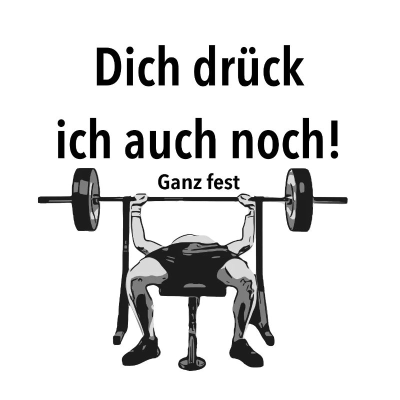 Dich_druck_ich_auch_noch