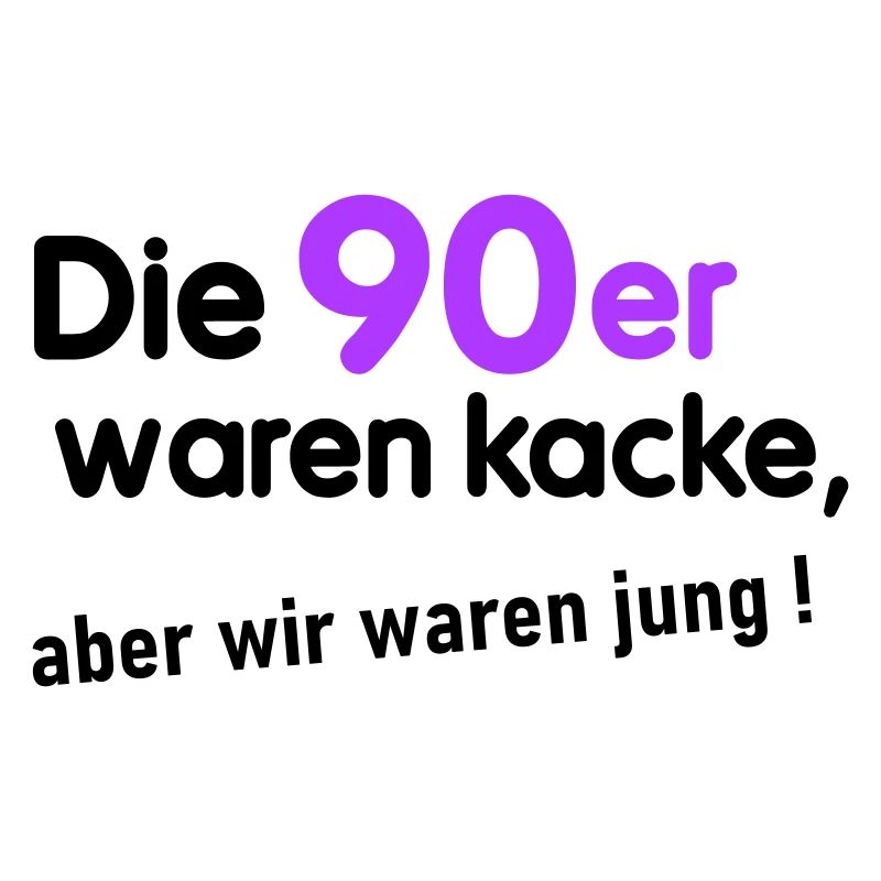 90er waren kacke
