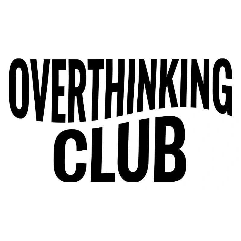 Overthinking Club Spruch