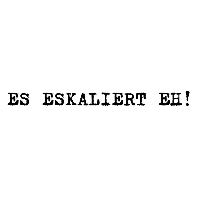 Es eskaliert eh!