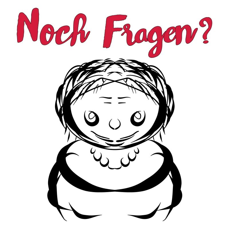 Noch Fragen?