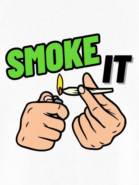 SMOKE IT