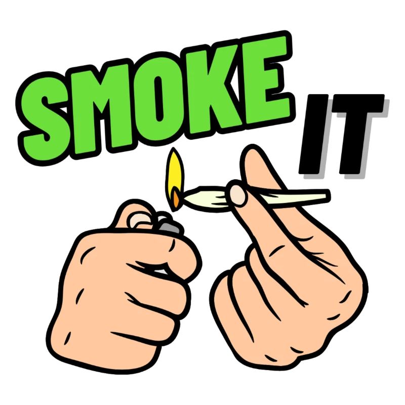 SMOKE IT
