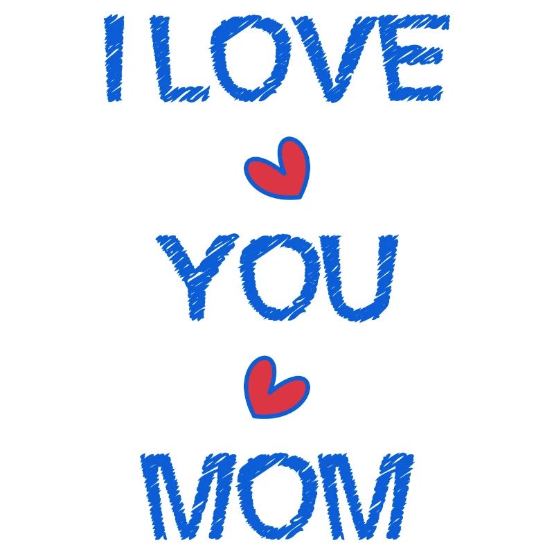 MAMA. ICH LIEBE. ICH LIEBE DICH. MAMA. MUTTERTAG