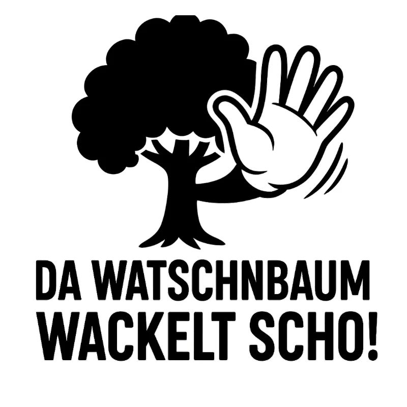 Watschnbaum Wackelt Scho