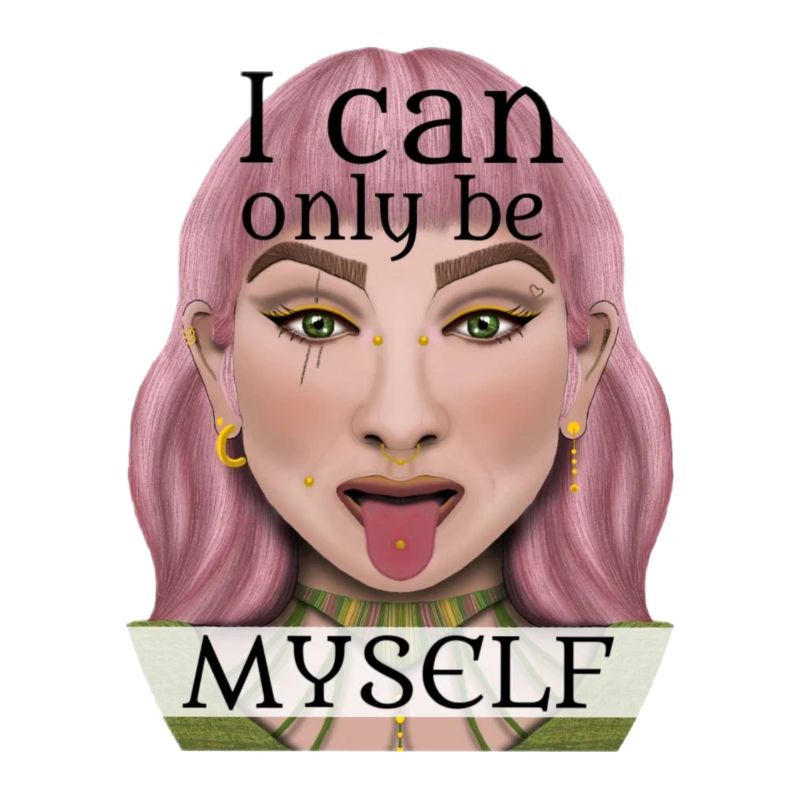 I can only be myself