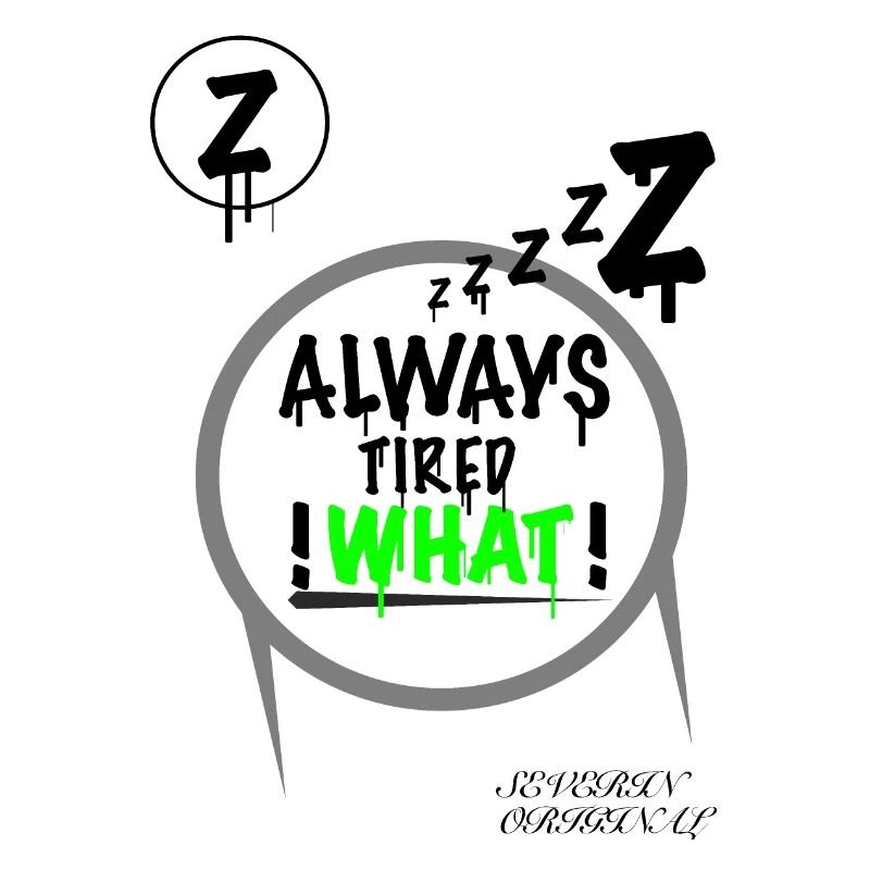 ALWAYS Tired