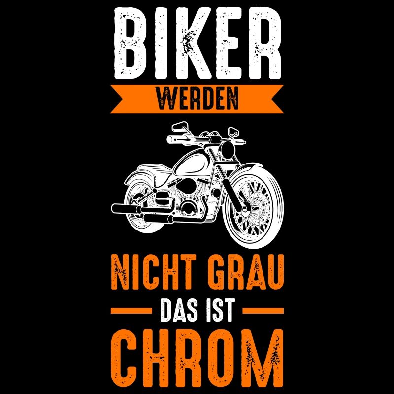 Biker Werden Nicht Grau Das Ist Chrom