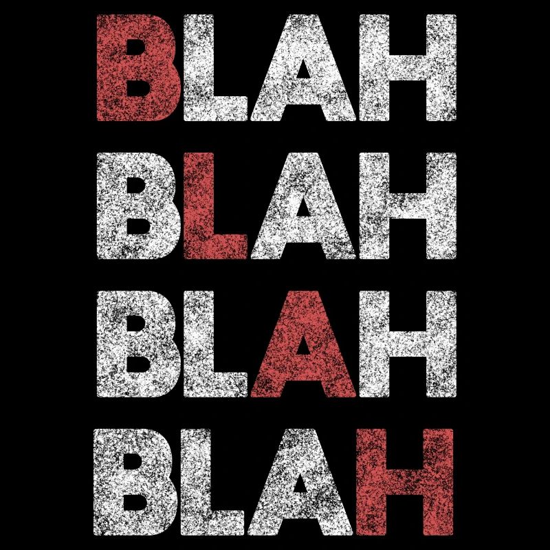 BLAH BLAH BLAH BLAH