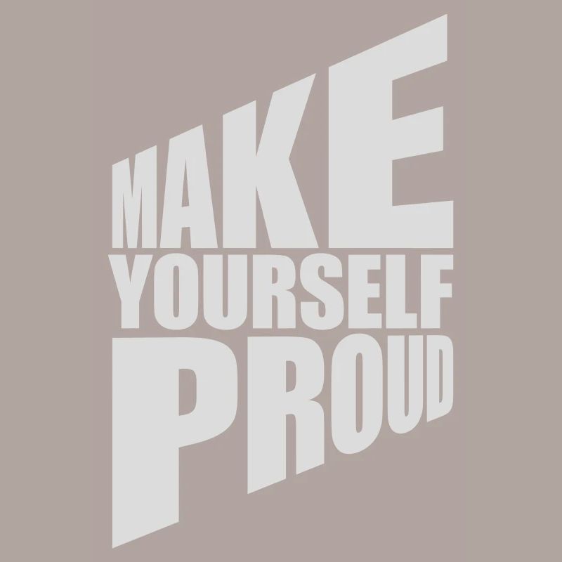 make yourself proud quote