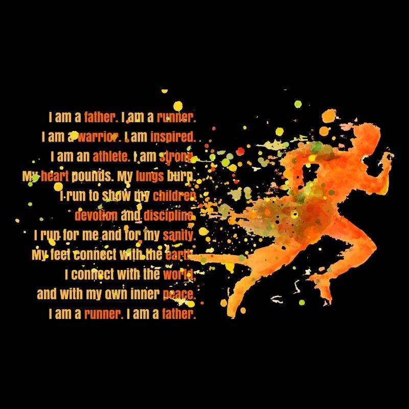I Am A Father - I Am A Runner