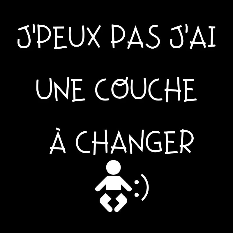 J peux pas j ai une couche à changer