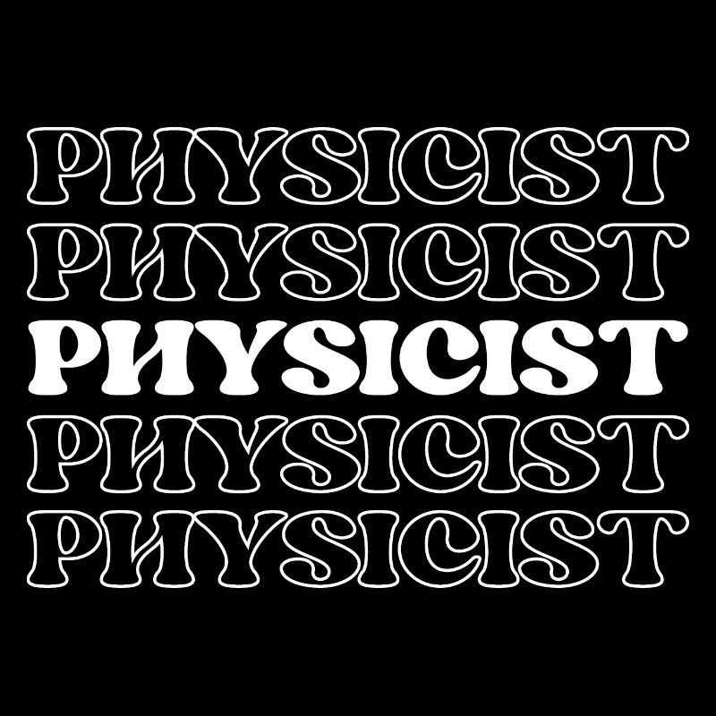 Physicist Scientist Natural Philosopher Science