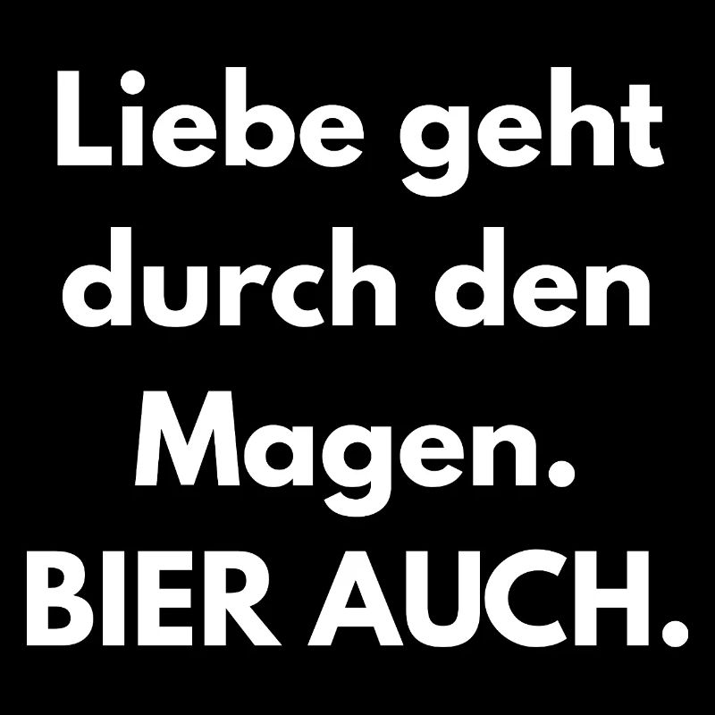 Liebe geht durch den Magen Bier auch