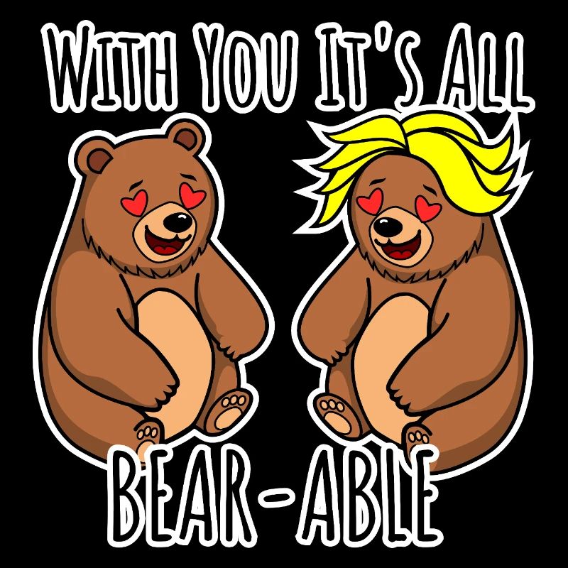 Les ours s’aiment ! Tout est supportable !