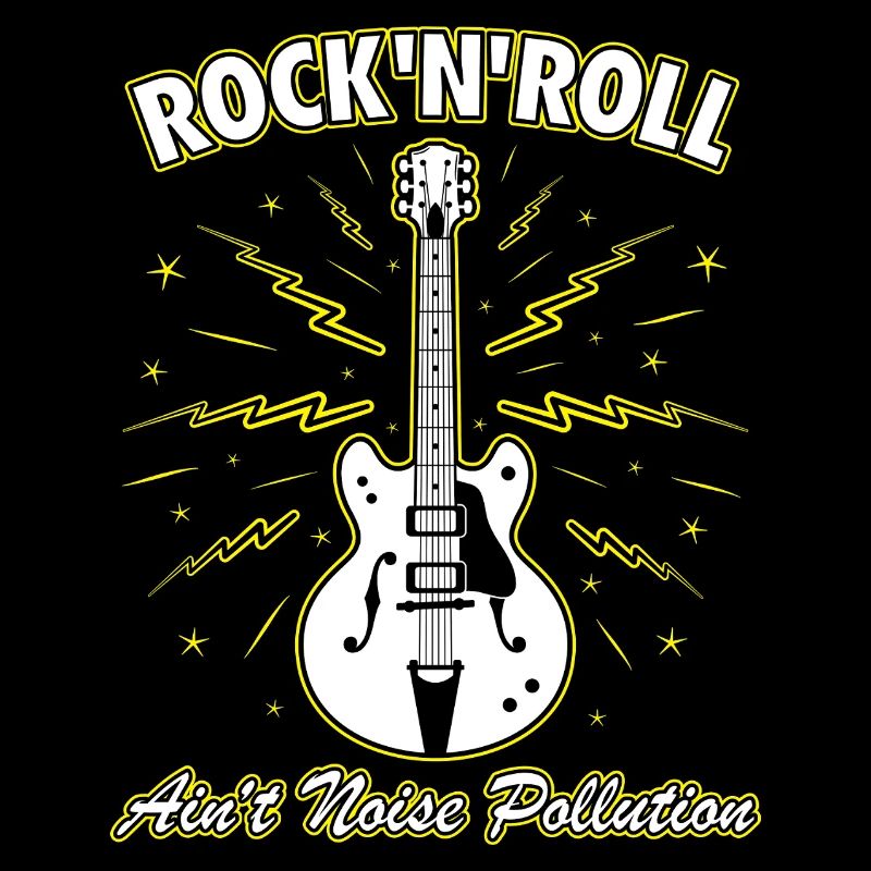 Rock 'N' Roll Ain't Noise Pollution Guitar