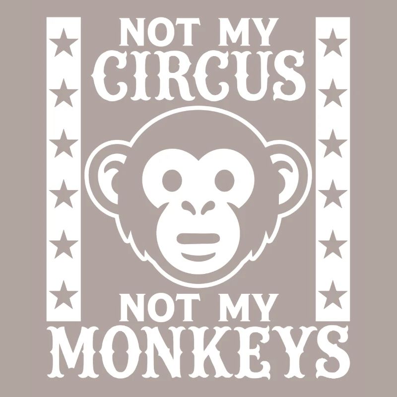 Pas mon cirque, pas mes singes