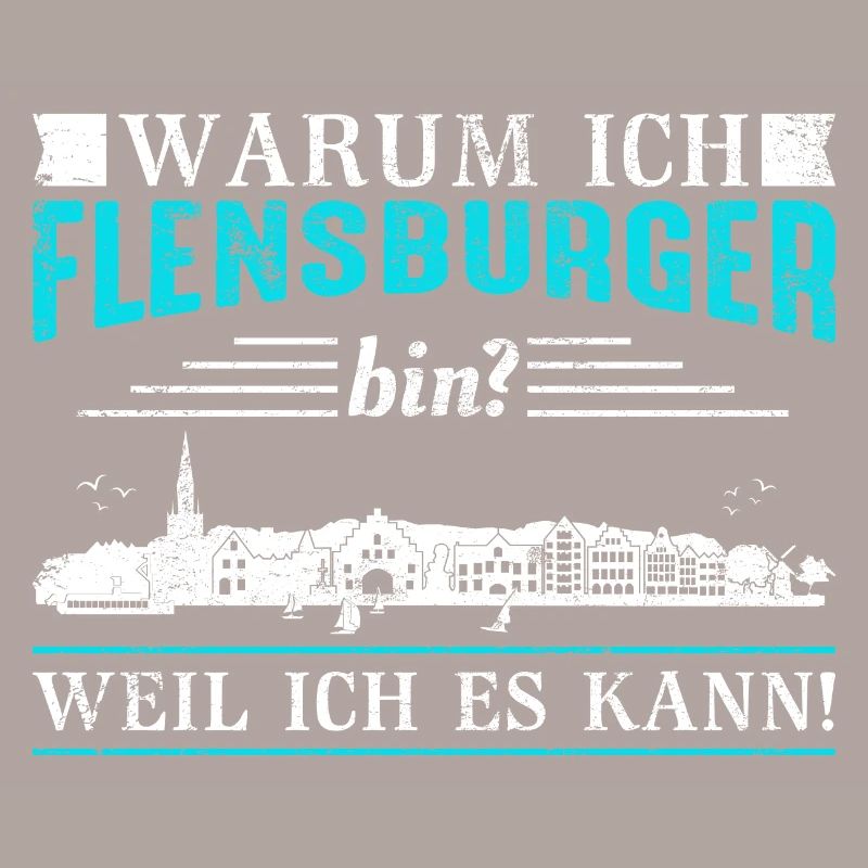 Warum ich Flensburger bin? Weil ich es kann!