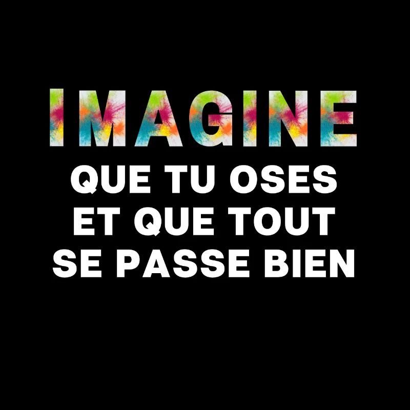 Imagine que tu oses,... - Tâches de couleurs