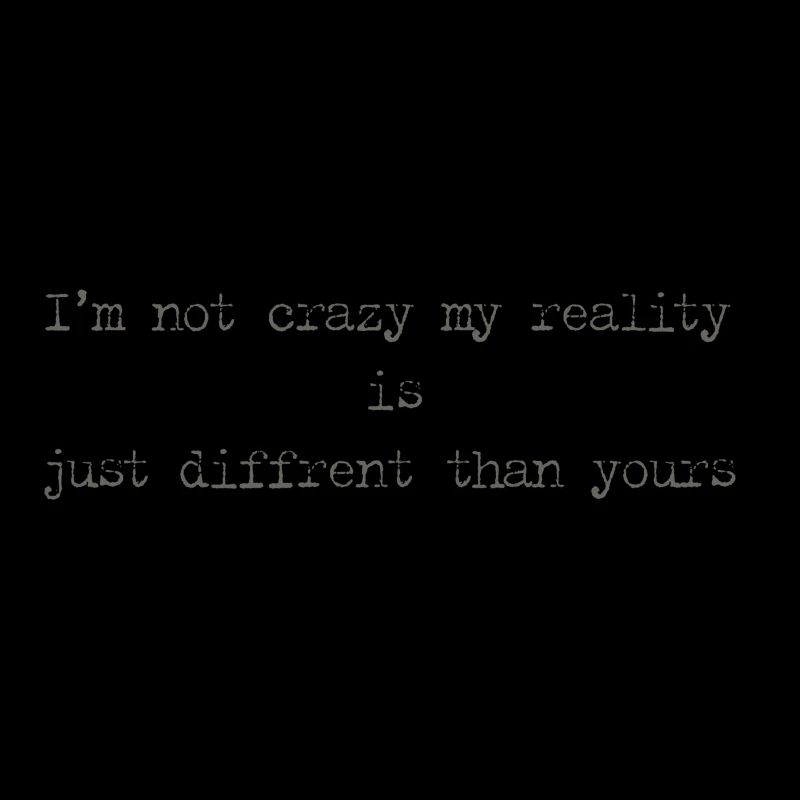I'm not crazy