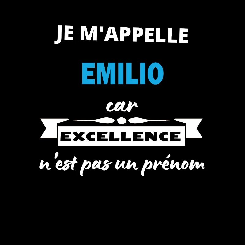 Je m'appelle excellence Emilio