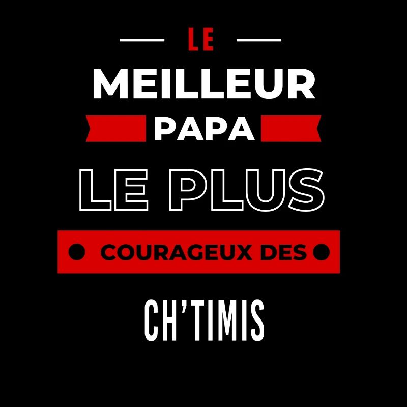 Le meilleur papa le plus courageux des Ch'timis