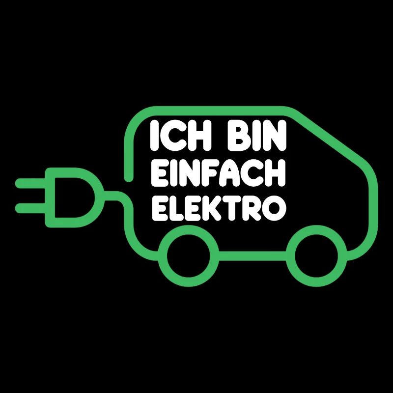 Ich bin einfach Elektro lustige Elektroauto Sprüch