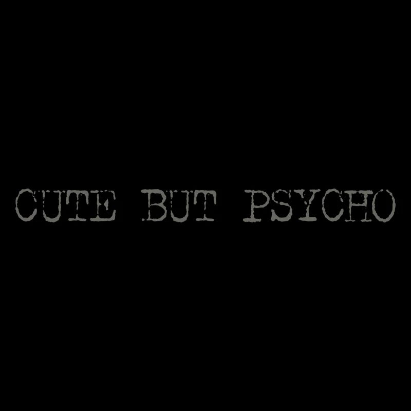Cute But Psycho