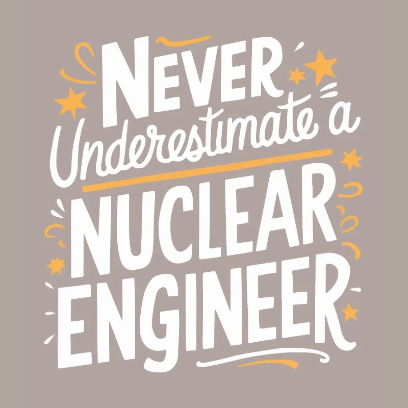 Never underestimate a nuclear engineer
