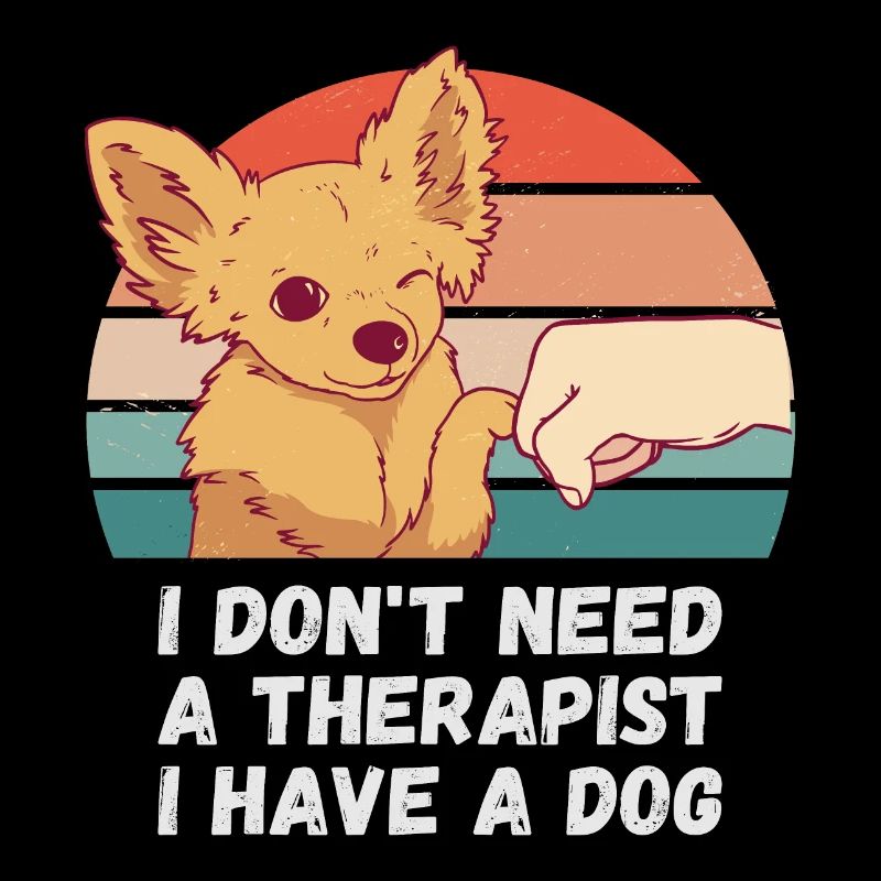 I don't need a therapist, I have a dog