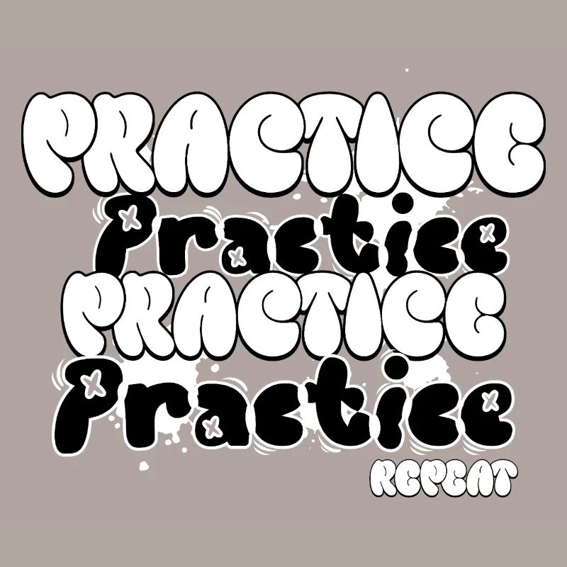 Practice and Repeat