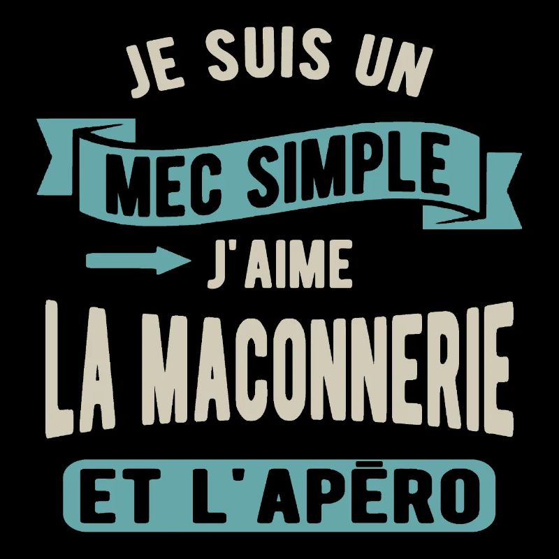 Un mec simple, maçonnerie et apéro