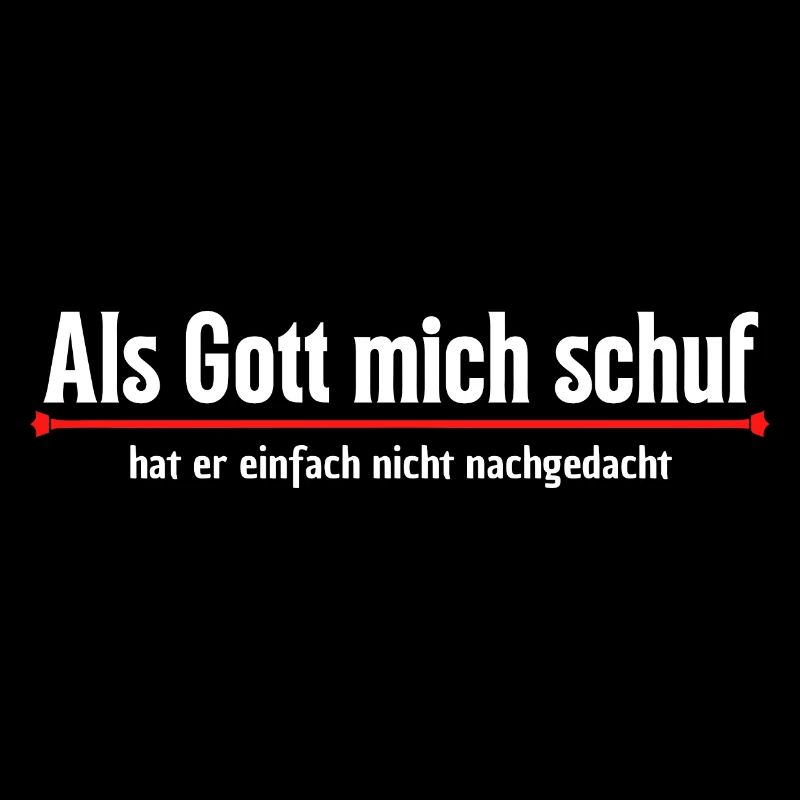 Als Gott mich schuf