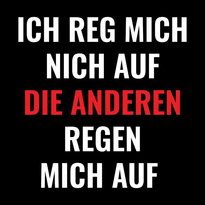 Ich Reg Mich Nich Auf | Cooler Spruch
