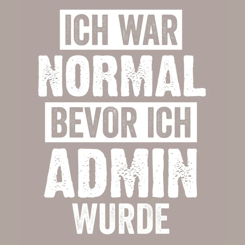 Admin Informatik Student Lustige Sprüche