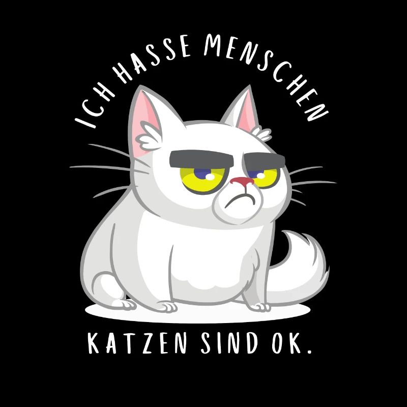 Ich hasse Menschen Katzen sind ok