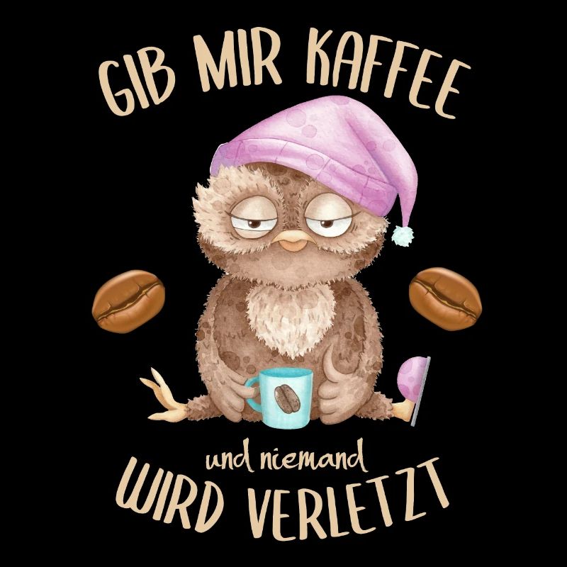 Eule Gib Mir Kaffee Und Niemand Wird Verletzt