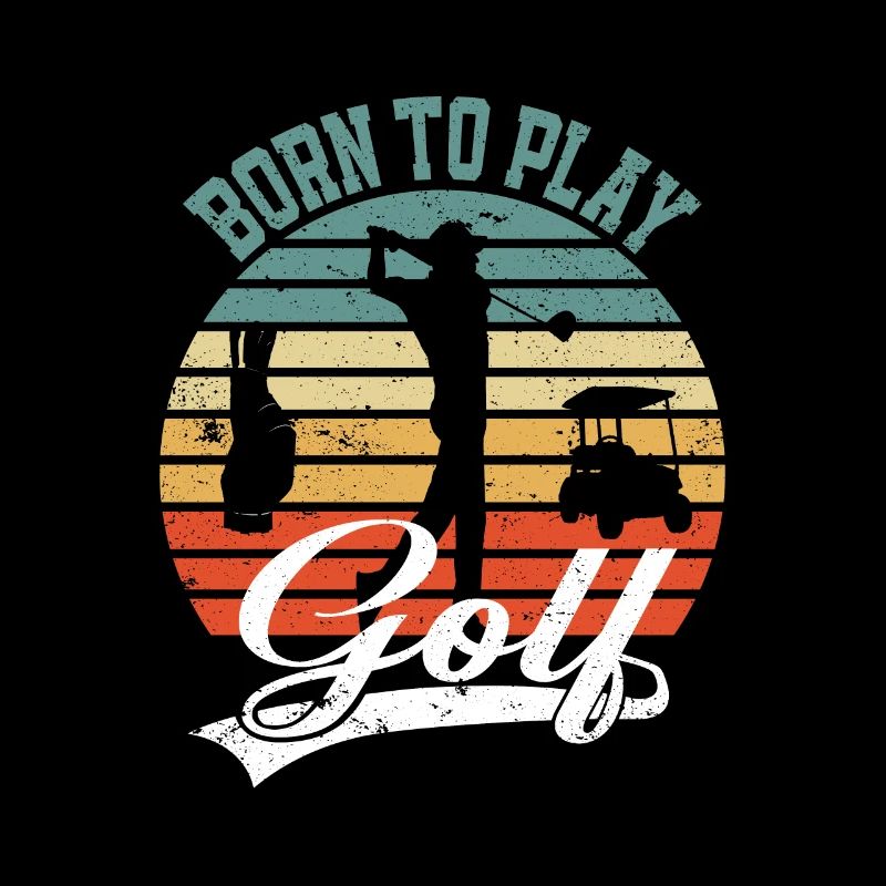 Golf course Golfer Born to play golf Golf