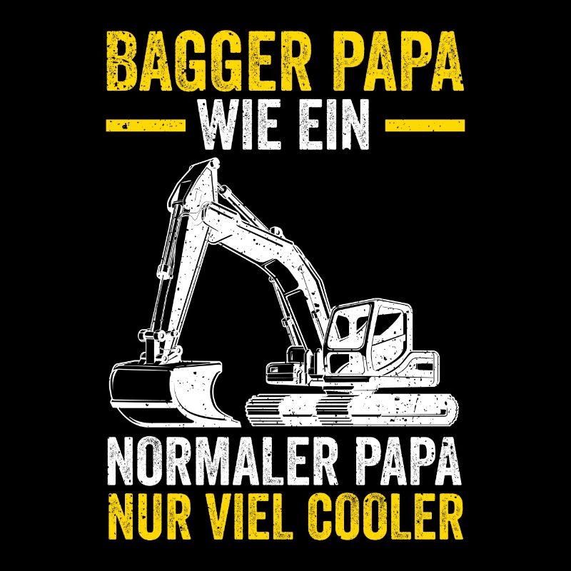 Bagger Papa Vater Vatertag Baggern Baggerfahrer