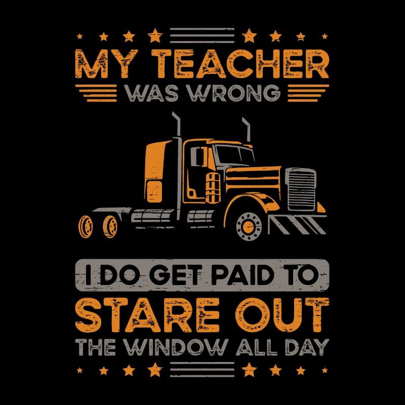 Trucker My Teacher Was Wrong Trucker