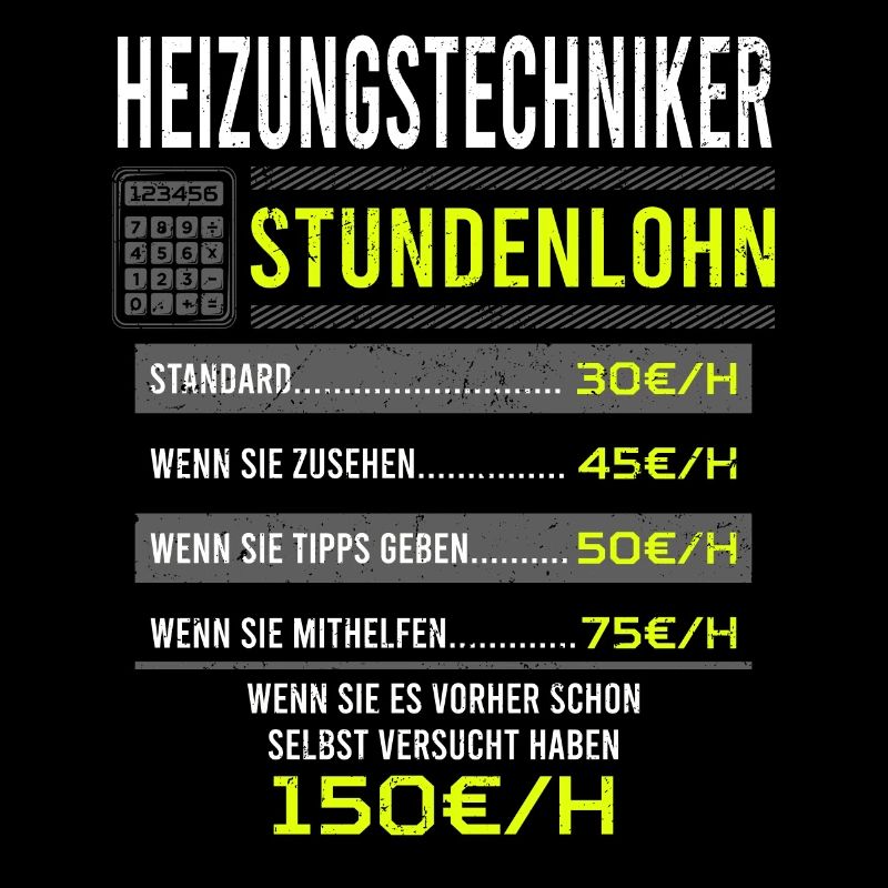 Heizungstechniker Spruch Arbeitsshirt Kollegen
