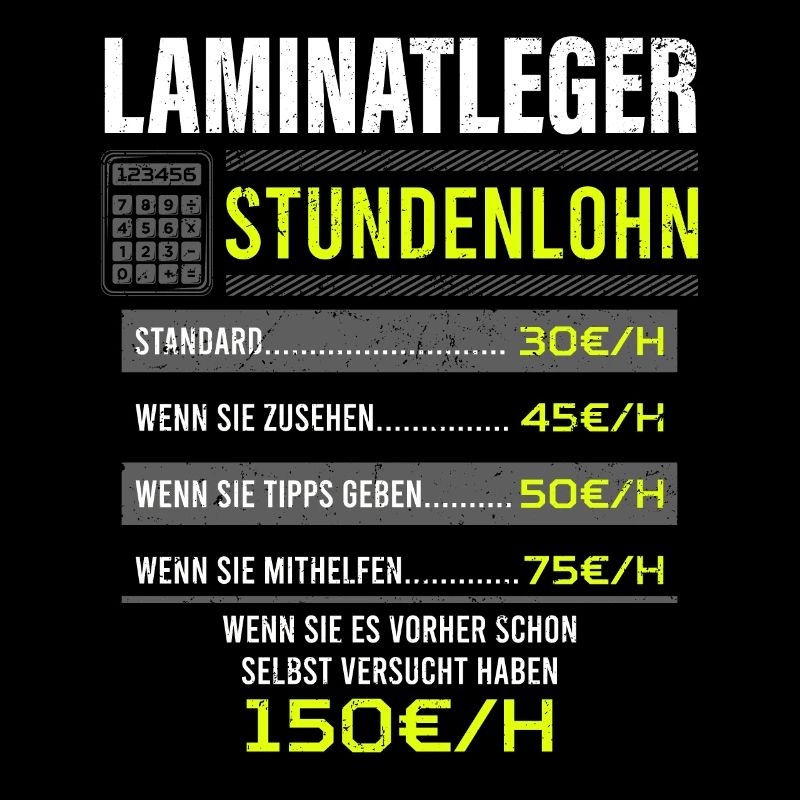 Laminatleger Spruch Arbeitsshirt Kollegen Geschenk