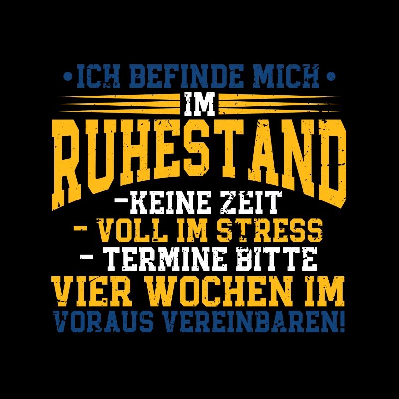 Ich befinde mich im Ruhestand Rentner