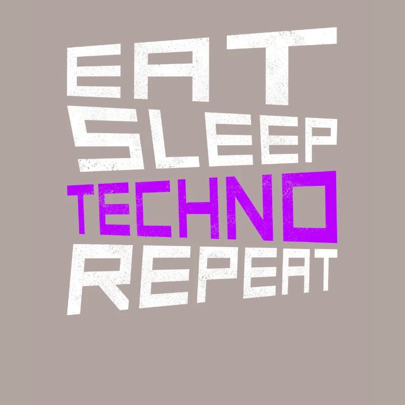 eat sleep techno repeat
