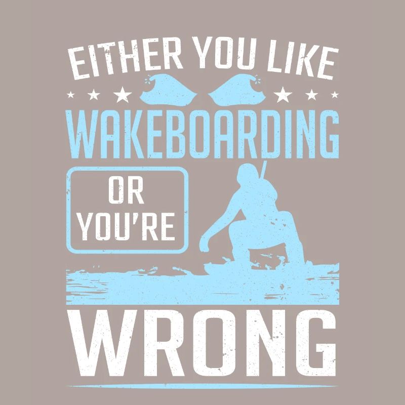 Entweder Sie mögen Wakeboarden oder Wrong Wakeboarder