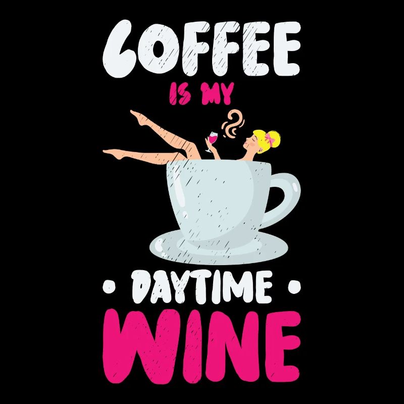 Coffee Caffeine Wine Drinking Coffee Addict