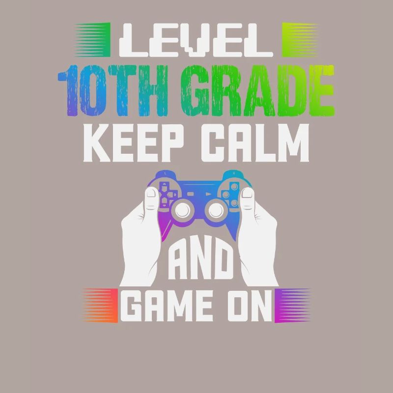 Level 10TH GRADE keep calm and game on