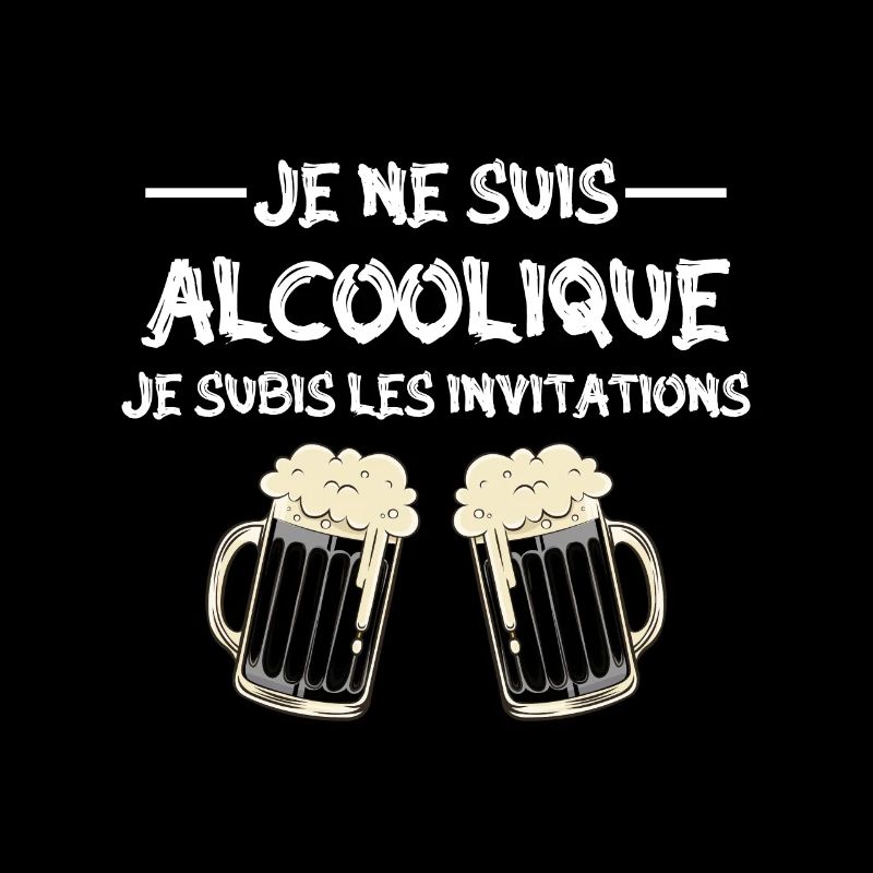je ne suis pas alcoolique je subis les invitations