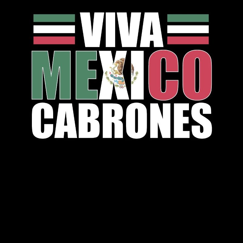 Viva Mexico Cabrones Mexicain