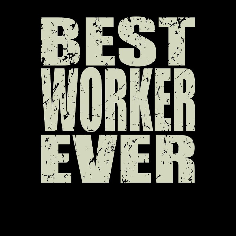 Best Arbeiter ever Arbeiter Geschenk
